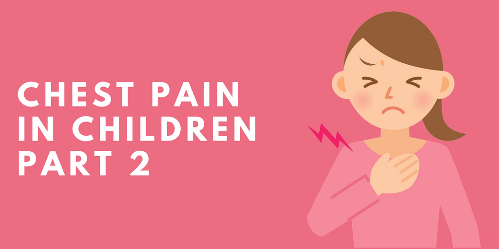 Chest Pain in Children part 2
