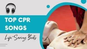 A list of CPR songs with the recommended beats per minute (BPM) for performing CPR.