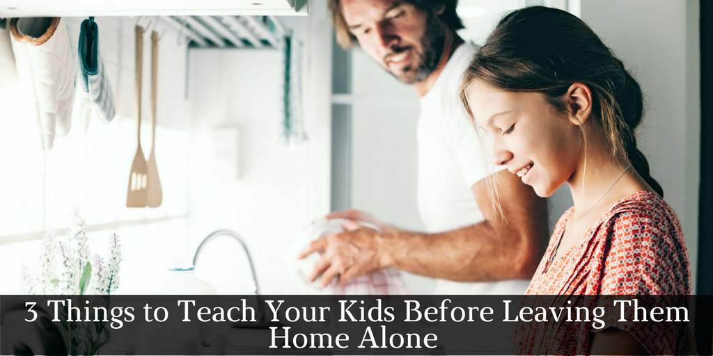 3 Things To Teach Your Kids Before Leaving Them Home Alone