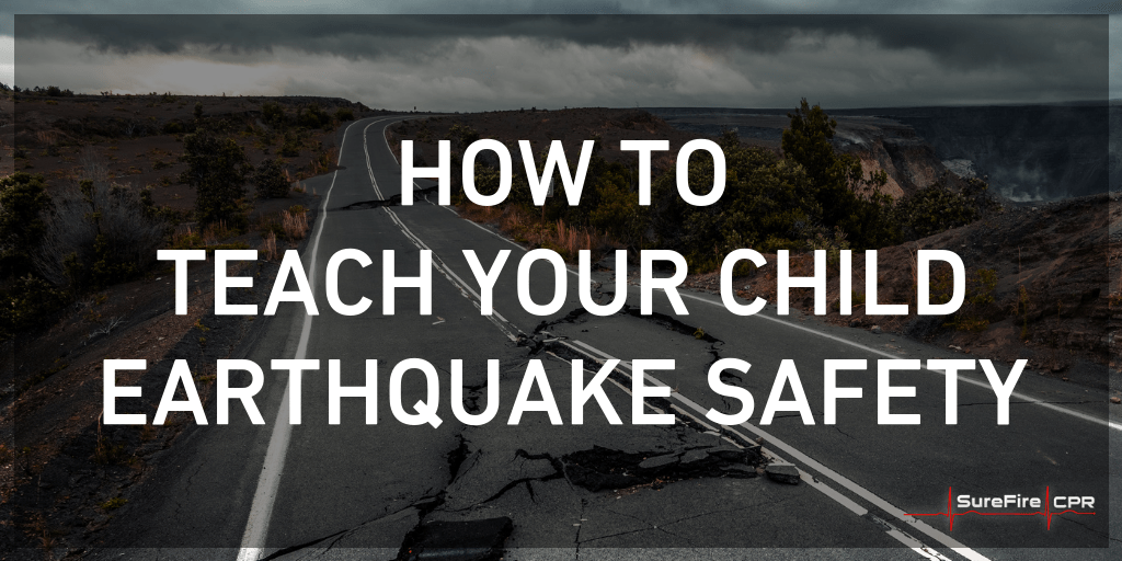 How to Teach Your Child Earthquake Safety