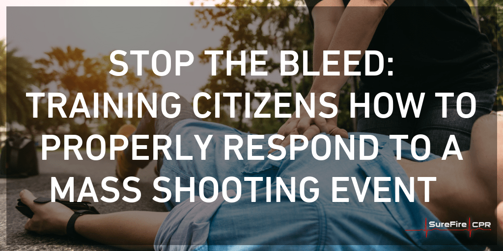 Stop the Bleed: Training Citizens How to Properly Respond to a Mass Shooting Event
