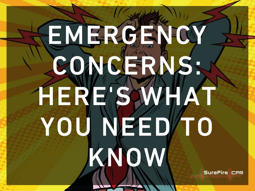 Emergency Concerns: Here's What You Need to Know | SureFire CPR