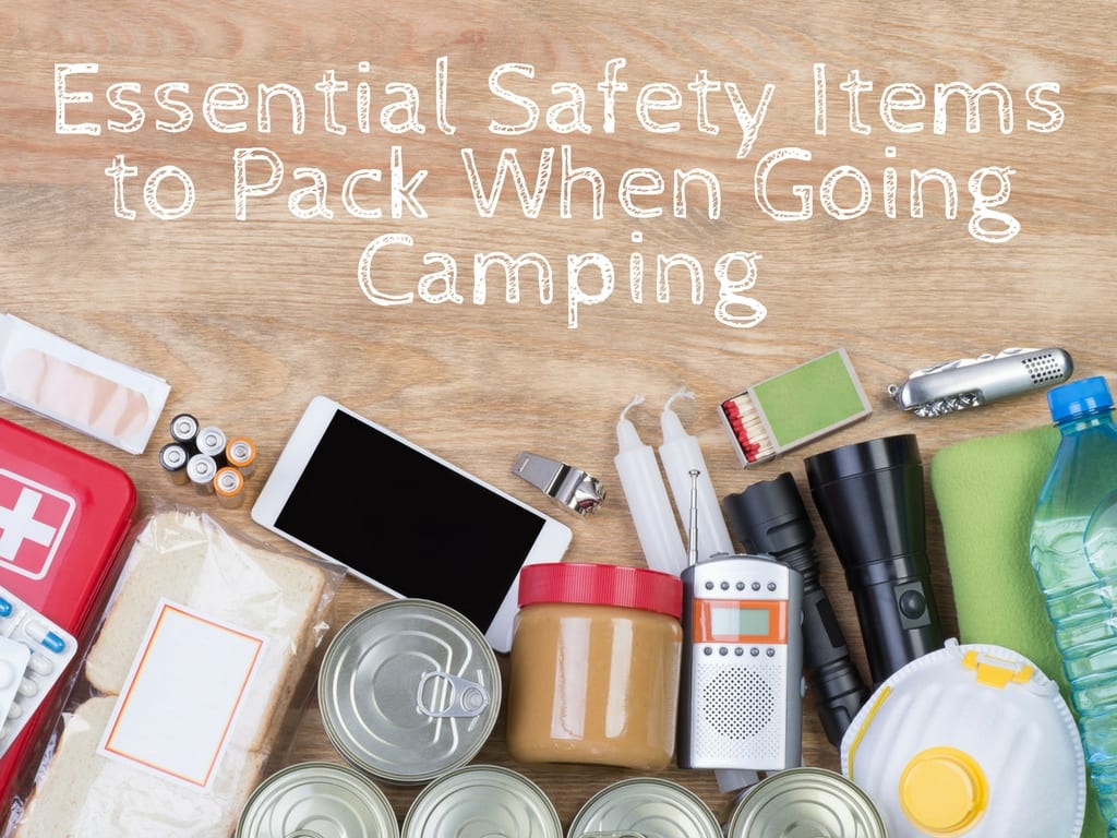 Essential Safety Items to Pack When Going Camping