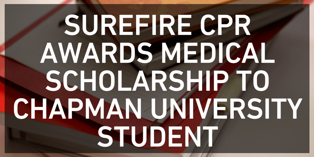 SureFire CPR Awards Medical Scholarship to Chapman University Student