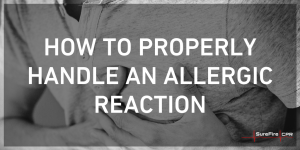 How to Properly Handle an Allergic Reaction