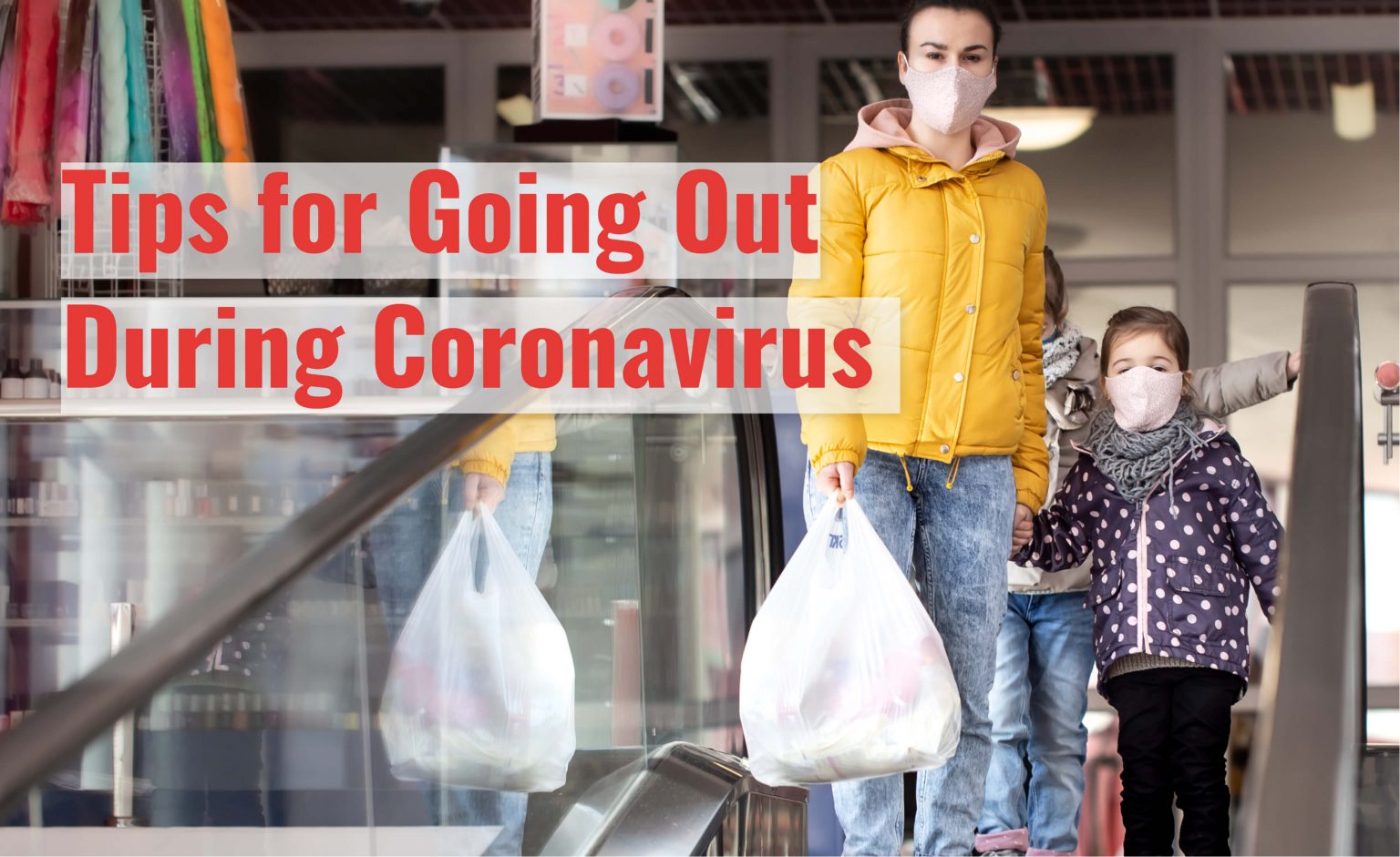 Tips for going out during coronavirus
