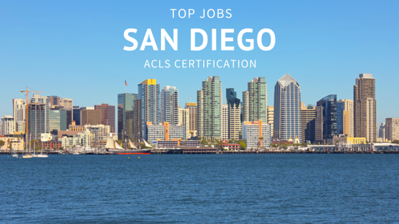 ACLS jobs in San Diego 