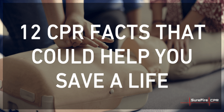 12 Cpr Facts That Could Help You Save A Life Surefire Cpr